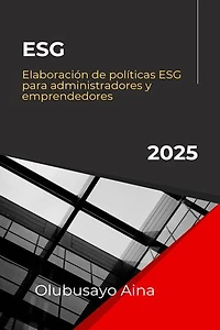 Elaboración de políticas ESG para administradores y emprendedores