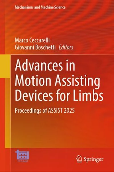 Advances Motion Assisting Devices for Limbs: Proceedings of ASSIST 2025