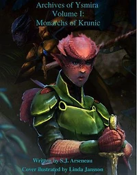 Monarchs of Krunich: Archives of Ysmira, #1