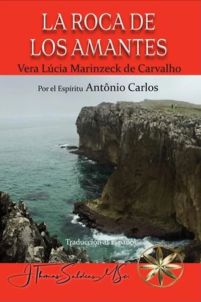 La Roca de los Amantes: Vera Lúcia Marinzeck de Carvalho