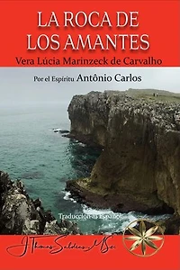 La Roca de los Amantes: Vera Lúcia Marinzeck de Carvalho
