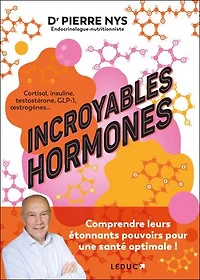 Incroyables hormones: comprendre leurs étonnants pouvoirs pour une santé optimale !