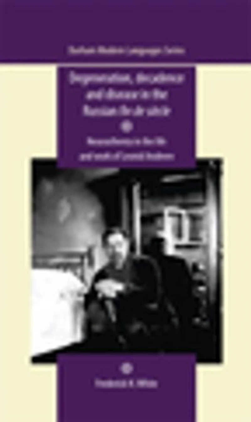 Degeneration, decadence and disease in the Russian fin de siècle: Neurasthenia in the life and work of Leonid Andreev