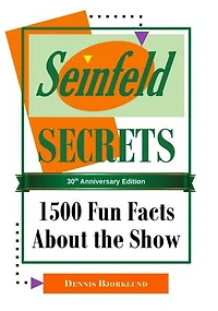 Seinfeld Secrets: 1500 Fun Facts About the Show