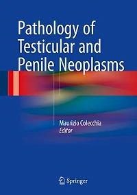 Pathology of Testicular and Penile Neoplasms