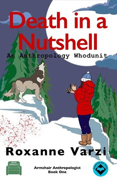 Death in a Nutshell:An Anthropology Whodunit: Armchair Anthropology, #1