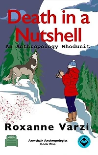 Death in a Nutshell:An Anthropology Whodunit: Armchair Anthropology, #1