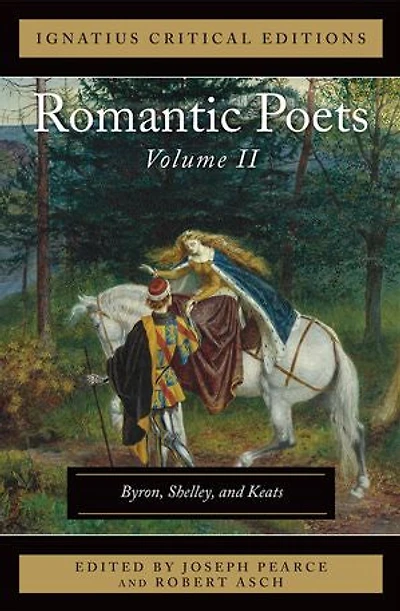 The Romantic Poets: Byron, Shelley, and Keats Volume 2