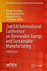 2nd EAI International Conference on Renewable Energy and Sustainable Manufacturing: ICRESM 2024
