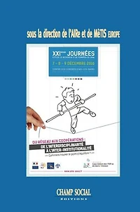 Du réseau aux coopérations : de l’interdisciplinarité à l’inter-institutionalité