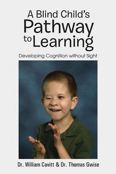 A Blind Child's Pathway to Learning: Developing Cognition without Sight