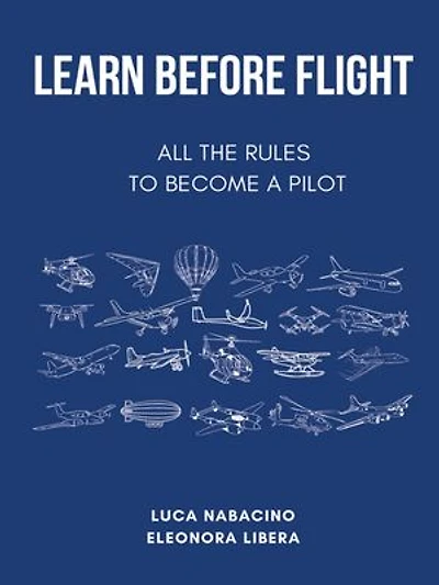Learn Before Flight - All the rules to become a pilot