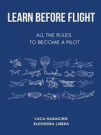 Learn Before Flight - All the rules to become a pilot