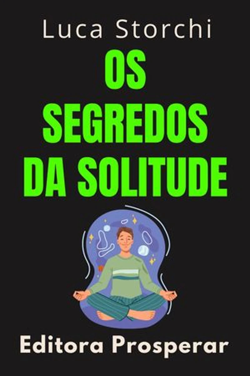 Os Segredos Da Solitude: Coleção Vida Equilibrada, #33