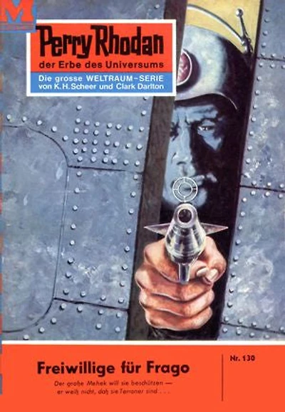 Perry Rhodan 130: Freiwillige für Frago