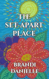 The Set-Apart Place: The Set-Apart Place
