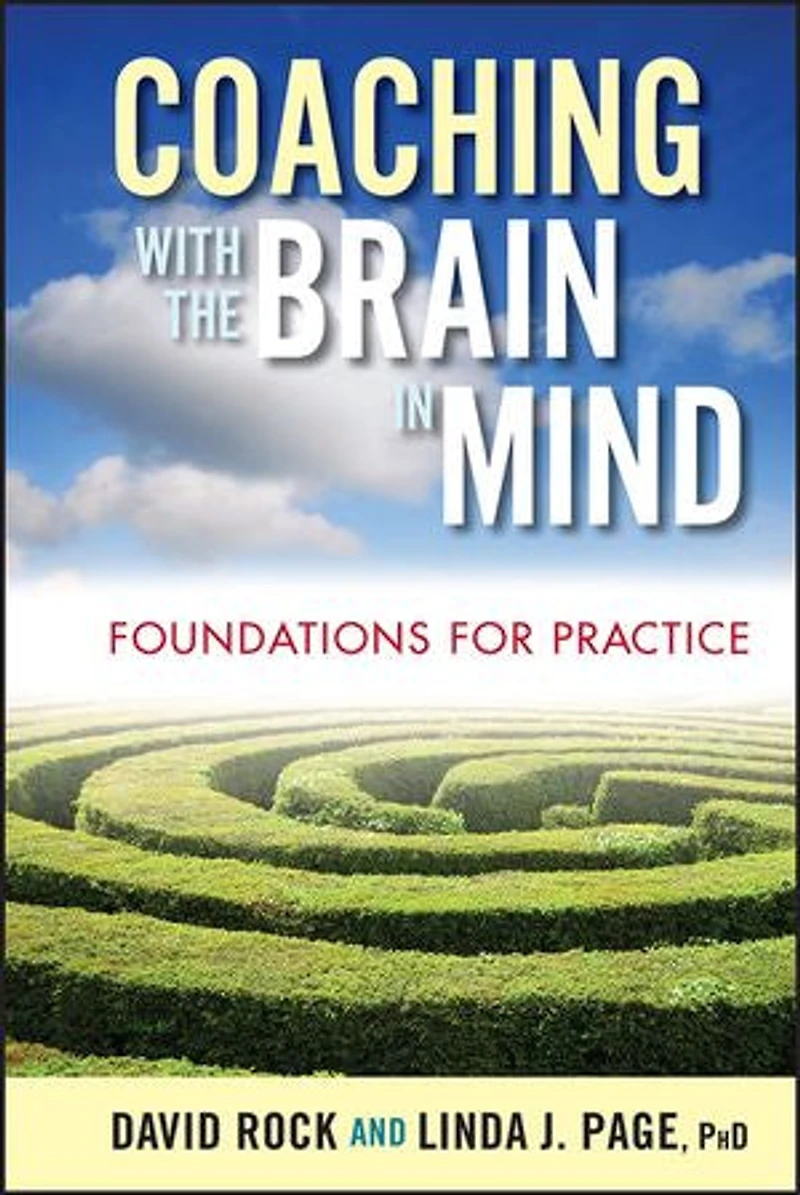 Coaching with the Brain Mind: Foundations for Practice
