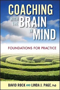 Coaching with the Brain Mind: Foundations for Practice