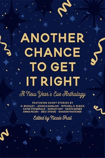 Another Chance to Get It Right: A New Year's Eve Anthology