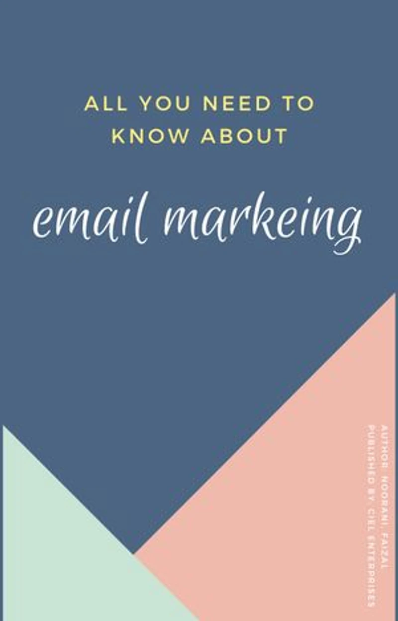 All You Need To Know About Email Marketing