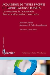 Acquisition de titres propres et participations croisées: les contraintes l'autocontrôle dans sociétés cotées non
