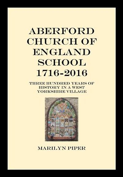 Aberford Church Of England School 1716-2016
