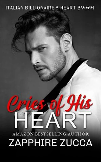 Cries of His Heart (The Billionaires Heart BWWM)