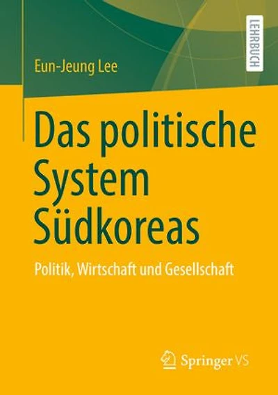 Das politische System Sudkoreas: Politik, Wirtschaft und Gesellschaft