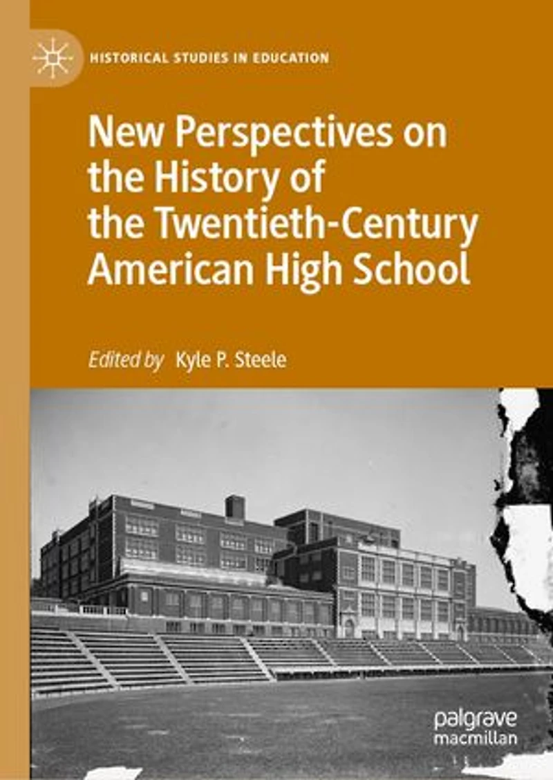 New Perspectives on the History of Twentieth-Century American High School