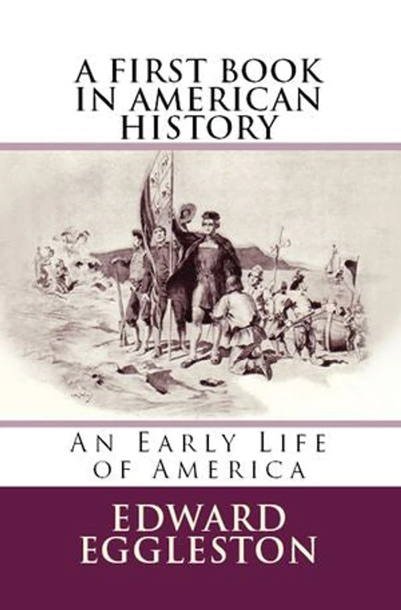 A First Book American History: "An Early Life of America"