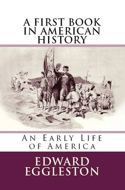 A First Book American History: "An Early Life of America"
