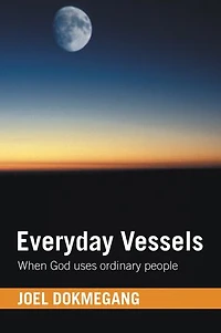 Everyday Vessels: When God uses ordinary people