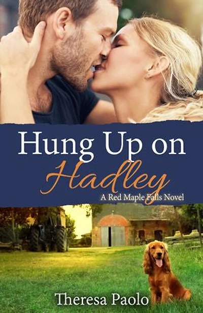 Hung Up on Hadley (A Red Maple Falls Novel, #5)