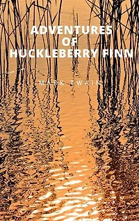Adventures of Huckleberry Finn