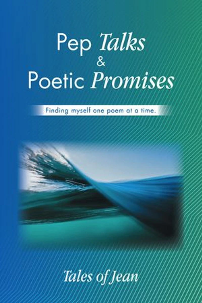 Pep Talks & Poetic Promises: Finding myself one poem at a time.