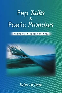 Pep Talks & Poetic Promises: Finding myself one poem at a time.