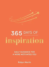 365 Days of Inspiration: Daily Guidance for a More Motivated You
