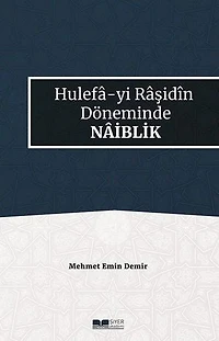 Hulefa-yı Raşidin Döneminde Naiblik