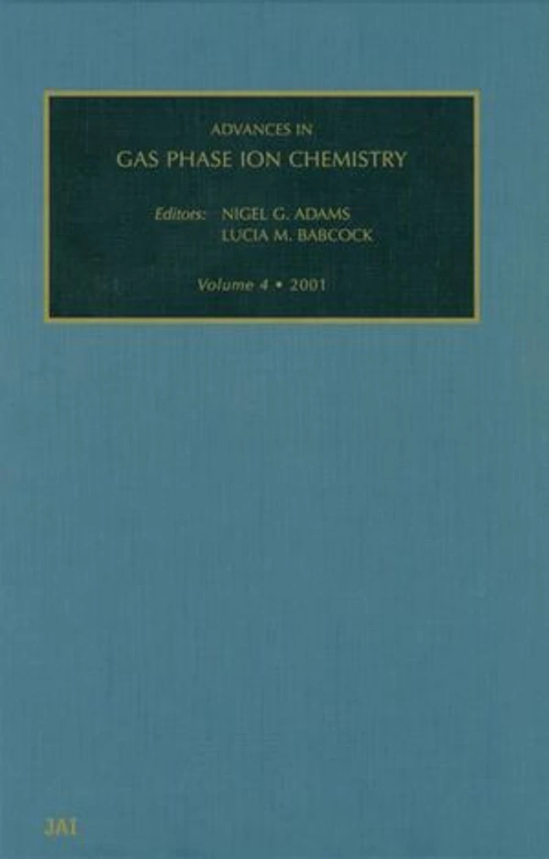 Advances Gas Phase Ion Chemistry