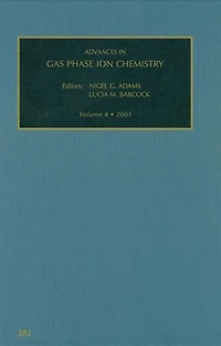 Advances Gas Phase Ion Chemistry