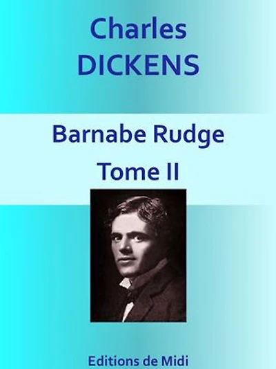 Barnabé Rudge - Tome II: Edition Intégrale