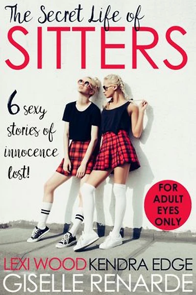 The Secret Life of Sitters: Six Sexy Stories of Innocence Lost