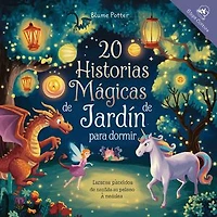 20 historias mágicas de jardín para dormir: Cuentos para dormir para niños de 3 a 8 años Serie 2, #8