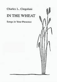 the Wheat: Songs Your Presence