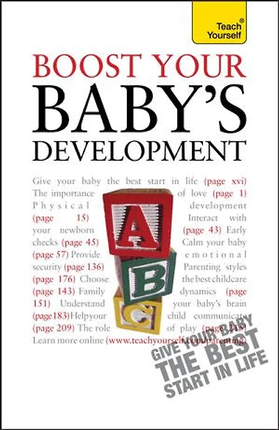 Boost Your Baby's Development: Key milestones and what to expect: a practical guide to the early years, complete with progress checklists