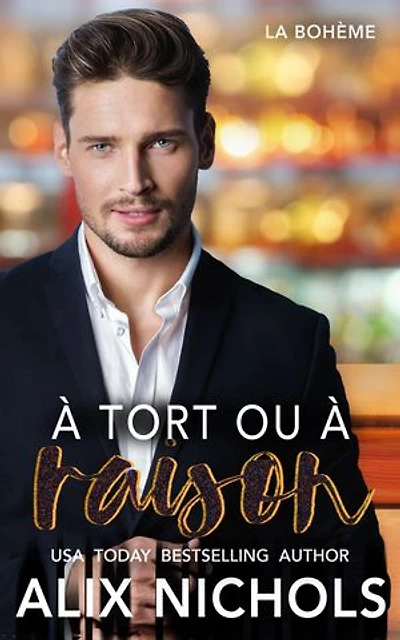 À Tort ou à raison: romance de la seconde chance