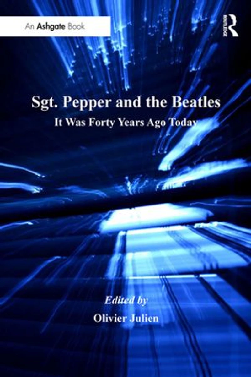Sgt. Pepper And The Beatles: It Was Forty Years Ago Today