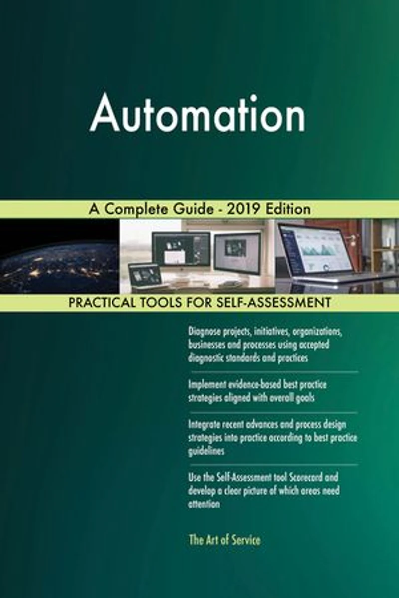 Automation A Complete Guide - 2019 Edition