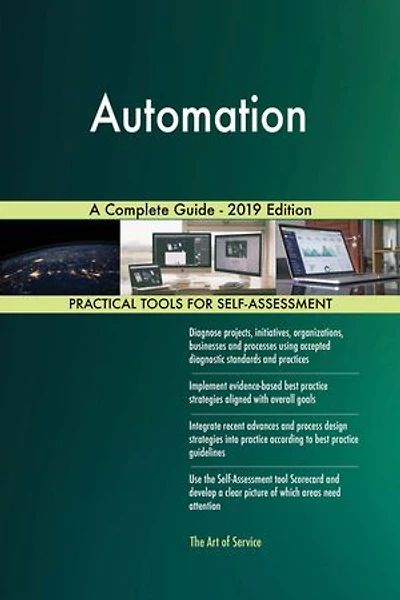 Automation A Complete Guide - 2019 Edition