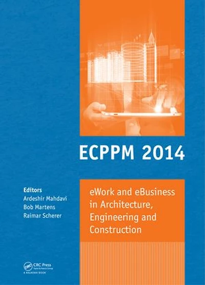 eWork and eBusiness Architecture, Engineering Construction: ECPPM 2014
